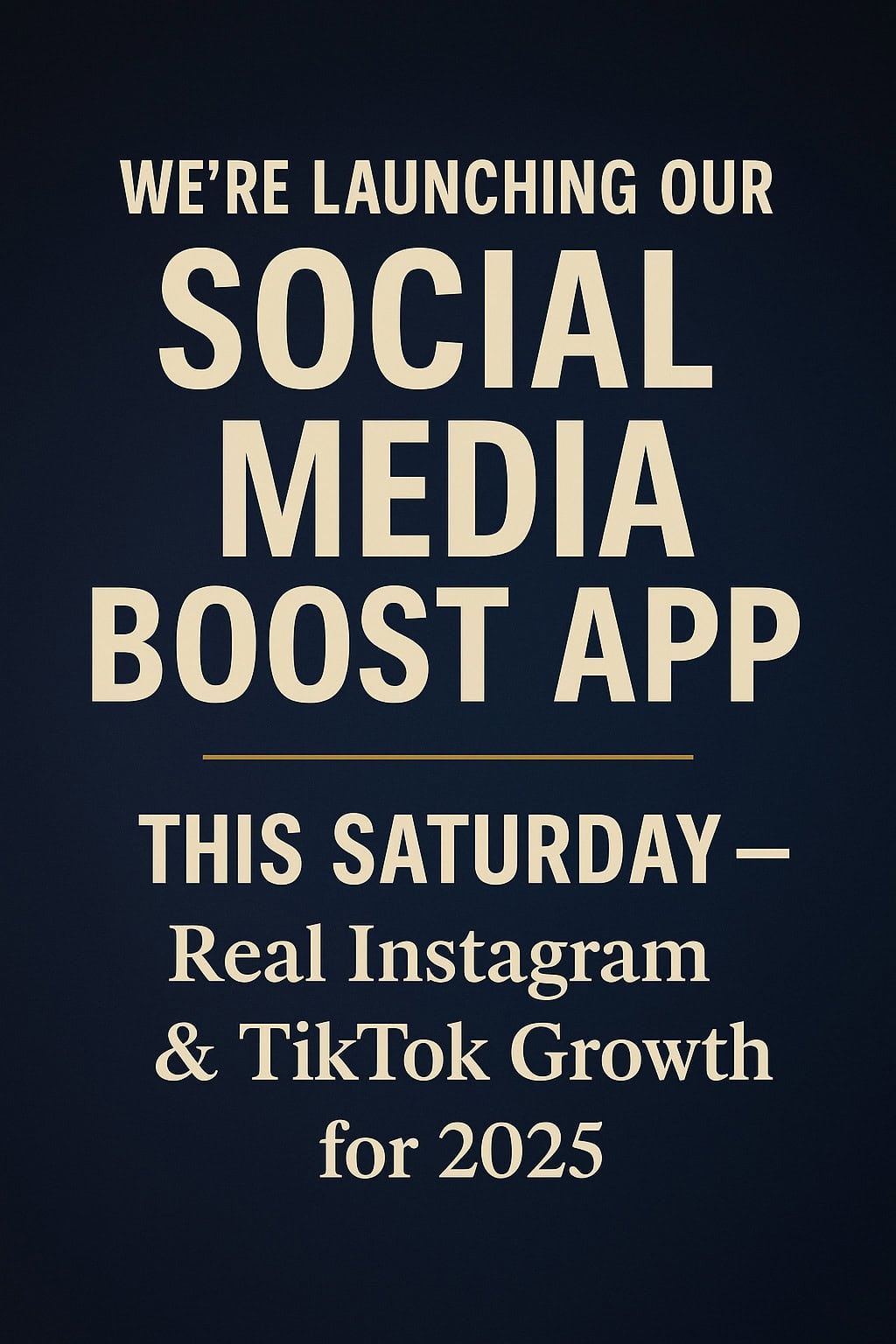 We’re Launching Our Social Media Boost App This Saturday — Real Growth for Instagram & TikTok (2025)